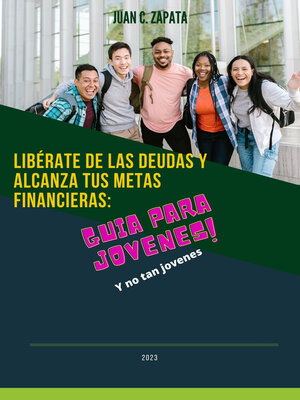 cover image of Libérate de las deudas y alcanza tus metas financieras